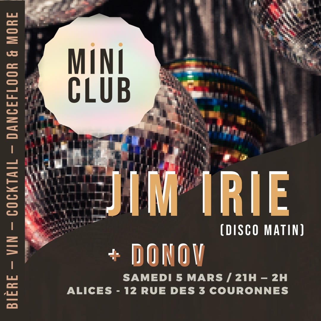 MiniClub#2 samedi 5 mars 2022 avec Jim Irie et Donov,